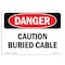 Signmission Safety Sign, OSHA Danger, 7" Height, Caution Buried Cable, Landscape OS-DS-D-710-L-2277 - alternate 1